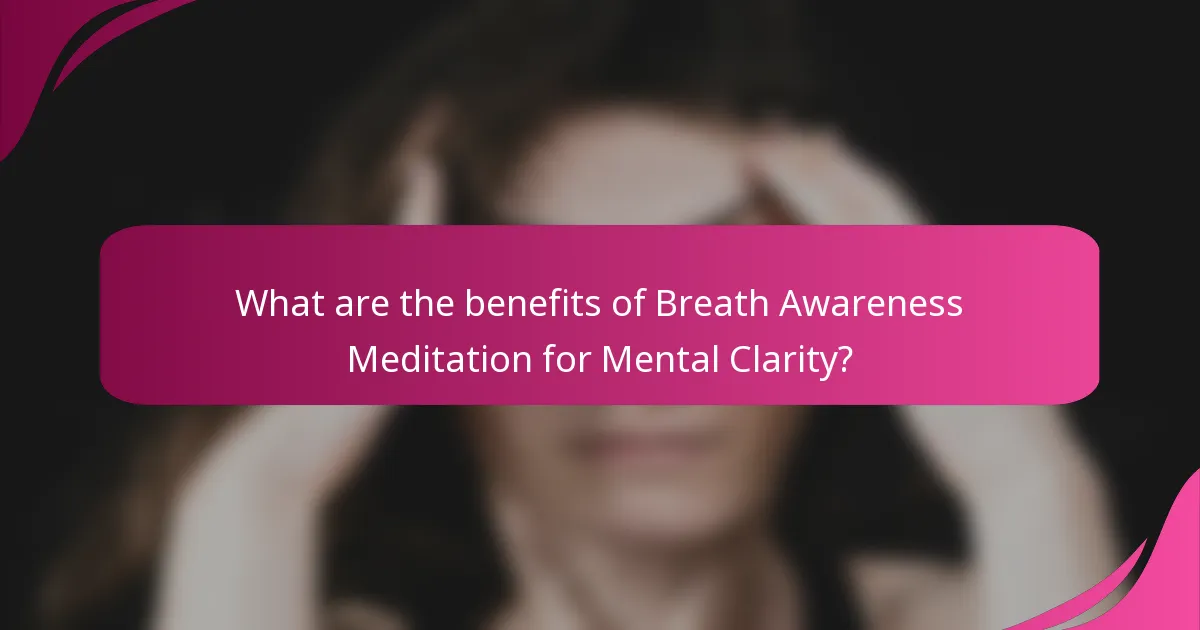 What are the benefits of Breath Awareness Meditation for Mental Clarity?
