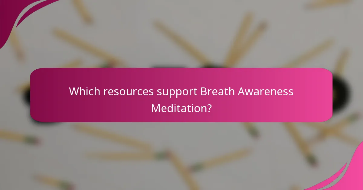 Which resources support Breath Awareness Meditation?